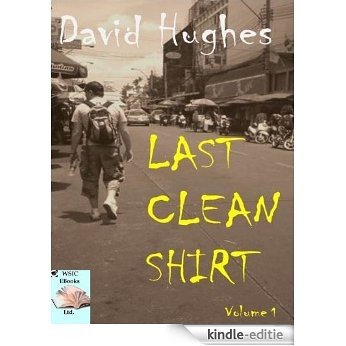Last Clean Shirt Volume 1 (English Edition) [Kindle-editie]