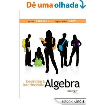 Beginning & Intermediate Algebra, First edition [Print Replica] [eBook Kindle]