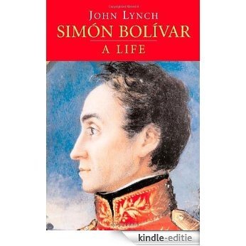 Simon Bolivar: A Life [Kindle-editie]