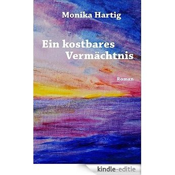 Ein kostbares Vermächtnis (German Edition) [Kindle-editie]