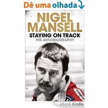 Staying on Track: The Autobiography (English Edition) [eBook Kindle]