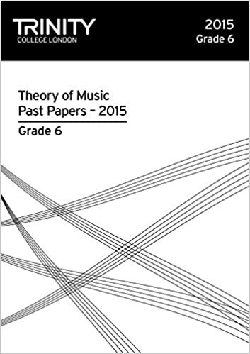 Trinity College London Theory of Music Past Paper (2015) Grade 6