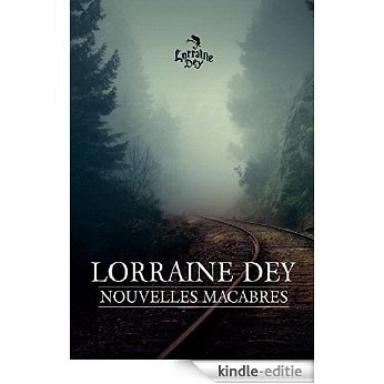 Nouvelles macabres: (short stories) (French Edition) [Kindle-editie]
