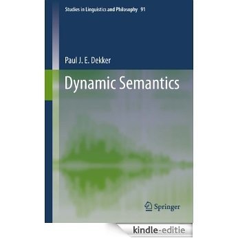 Dynamic Semantics: 91 (Studies in Linguistics and Philosophy) [Kindle-editie]