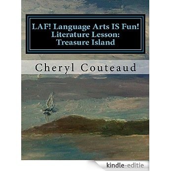 LAF! Language Arts IS Fun! Literature Lesson: Treasure Island: Language Arts IS Fun! (Language Arts is Fun Literature Lessons Book 1) (English Edition) [Kindle-editie]