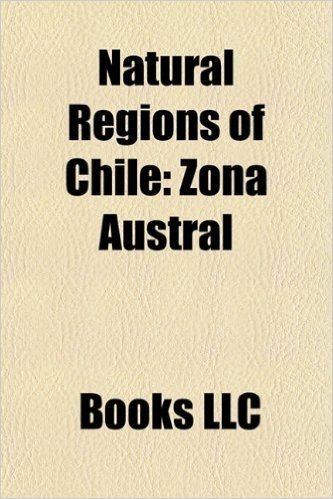 Natural Regions of Chile: Zona Austral