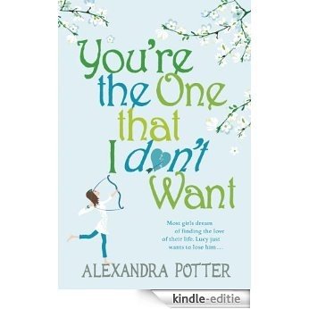 You're the One that I don't want (English Edition) [Kindle-editie] beoordelingen