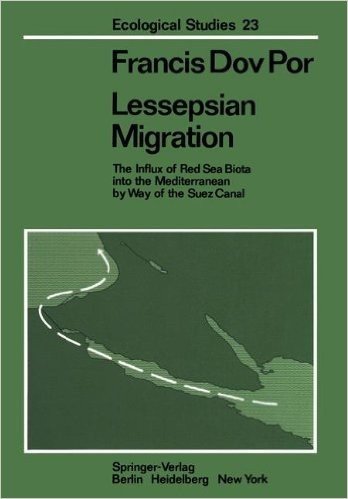 Lessepsian Migration: The Influx of Red Sea Biota Into the Mediterranean by Way of the Suez Canal