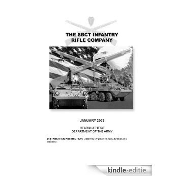 Field Manual FM 3-21.11 The SBCT Infantry Rifle Company January 2003 (English Edition) [Kindle-editie]