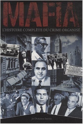 Mafia, l'histoire complète du crime organisé