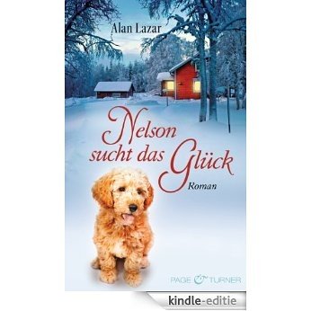Nelson sucht das Glück: Roman (German Edition) [Kindle-editie]