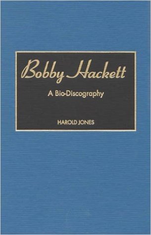 Bobby Hackett: A Bio-Discography