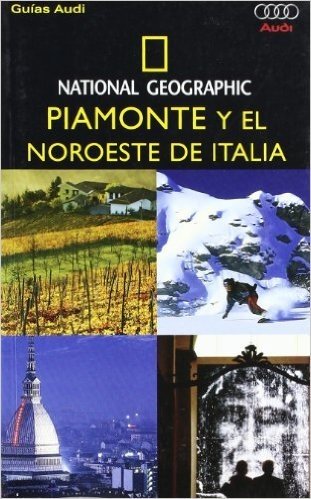 Piamonte y El Noroeste de Italia - National Geographic