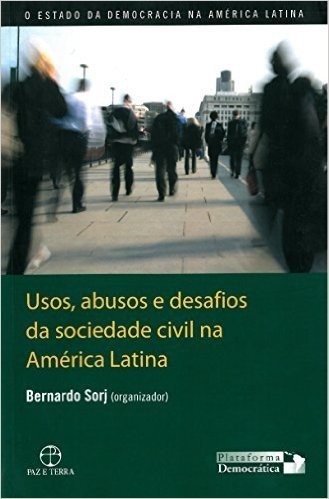 Usos, Abusos e Desafios da Sociedade Civil na América Latina