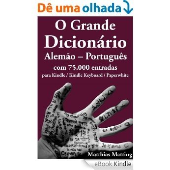O Grande Dicionário Alemão-Português Com 75.000 Entradas [eBook Kindle]