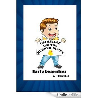 Charlie and the Rubber Ducky For Early Learning: A Charlie Adventure (Charlies Adventures) (English Edition) [Kindle-editie] beoordelingen