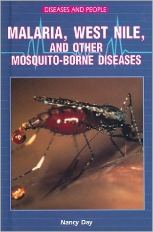 West Nile, Malaria, and Other Mosquito-Borne Diseases
