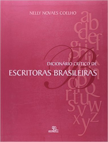 Dicionário Critico de Escritoras Brasileiras