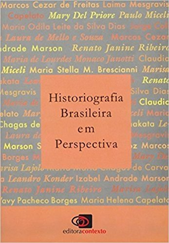 Historiografia Brasileira em Perspectiva