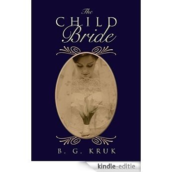 The Child Bride (Lucia Mistress of Monteforte Book 4) (English Edition) [Kindle-editie]