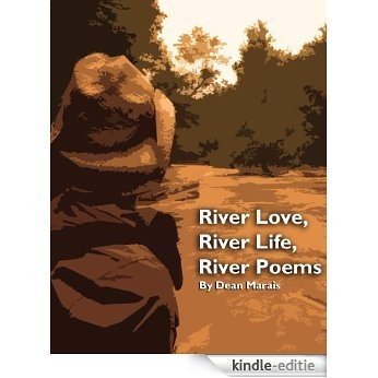 River Love, River Life, River Poems (English Edition) [Kindle-editie]