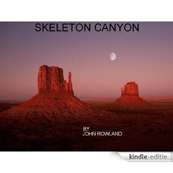 Skeleton Canyon (English Edition) [Kindle-editie]