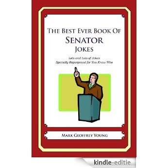 The Best Ever Book of Senator Jokes (English Edition) [Kindle-editie]