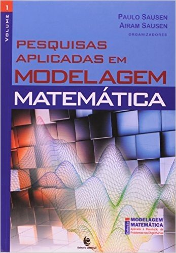 Pesquisas Aplicadas Em Modelagem Matematica - V. 1