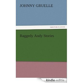 Raggedy Andy Stories (TREDITION CLASSICS) (English Edition) [Kindle-editie]