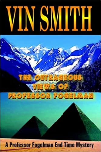 indir The Outrageous Views of Professor Fogelman: A Professor Fogelman End Time Mystery