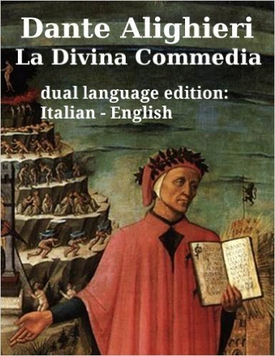 La Divina Commedia - The Divine Comedy (Inferno, Purgatorio, Paradiso) by Dante Alighieri in two languages (italian, english), and one dual language, parallel ... (translated) Vol. 2) (Italian Edition)