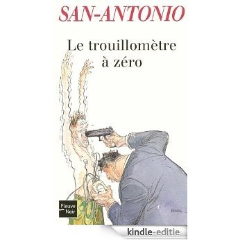 Le trouillomètre à zéro (San-Antonio) [Kindle-editie]