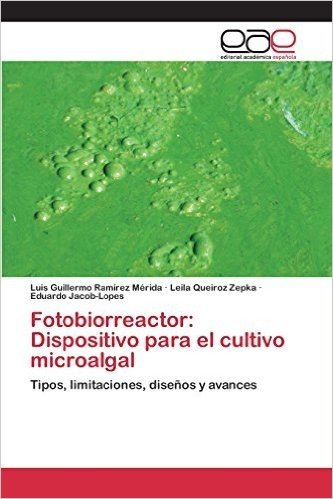 Fotobiorreactor: Dispositivo Para El Cultivo Microalgal