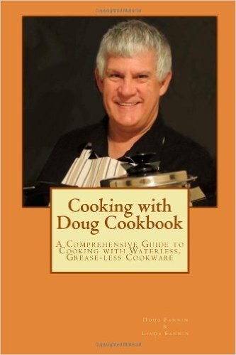 Cooking with Doug Cookbook: A Comprehensive Guide to Cooking with Waterless, Grease-Less Cookware baixar