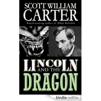 Lincoln and the Dragon (English Edition) [Kindle-editie]