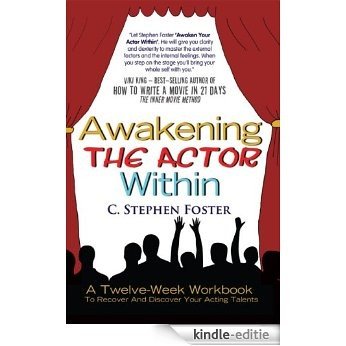 Awakening The Actor Within: A Twelve-Week Workbook To Recover And Discover Your Acting Talents (English Edition) [Kindle-editie] beoordelingen