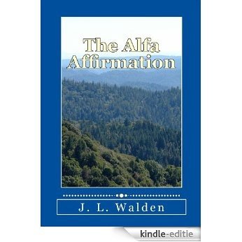 The Alfa Affirmation (English Edition) [Kindle-editie]