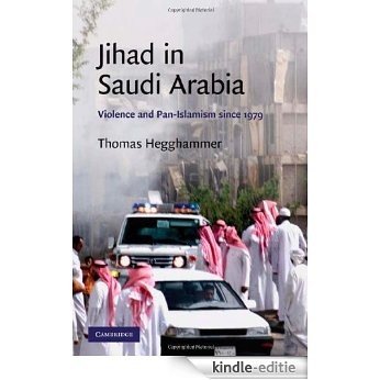 Jihad in Saudi Arabia: Violence and Pan-Islamism since 1979 (Cambridge Middle East Studies) [Kindle-editie] beoordelingen