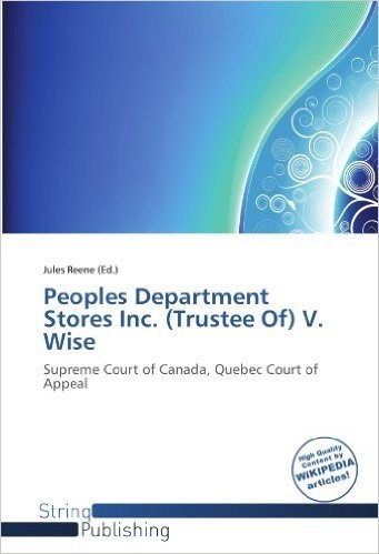 Peoples Department Stores Inc. (Trustee Of) V. Wise