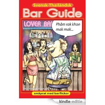 Svensk - Thailändsk Bar Guide (Swedish Edition) [Kindle-editie]