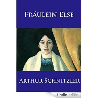 Fräulein Else (German Edition) [Kindle-editie]