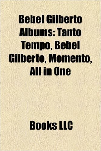 Bebel Gilberto Albums: Tanto Tempo, Bebel Gilberto, Momento, All in One