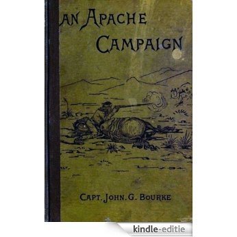 An Apache Campaign in the Sierra Madre. (With a Table of Contents And List of Illustrations that are Interactive) (English Edition) [Kindle-editie]