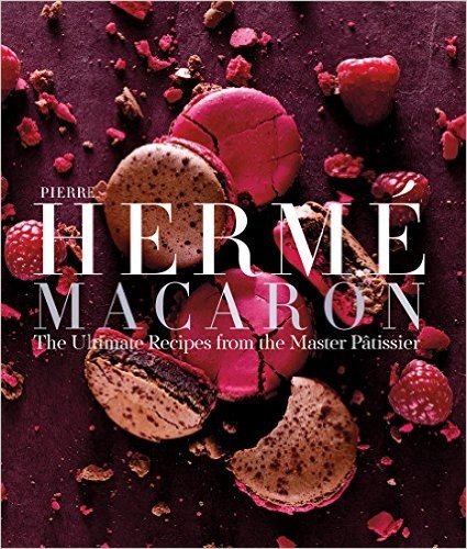 Pierre Herme Macarons: The Ultimate Recipes from the Master Patissier