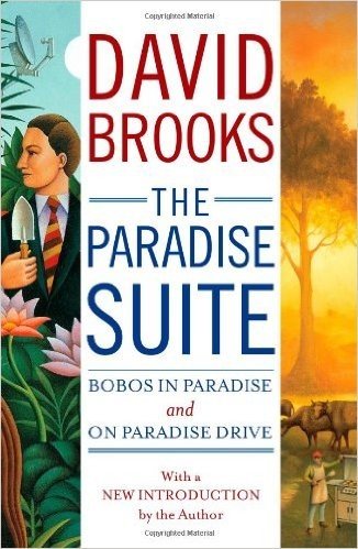 The Paradise Suite: Bobos in Paradise and on Paradise Drive