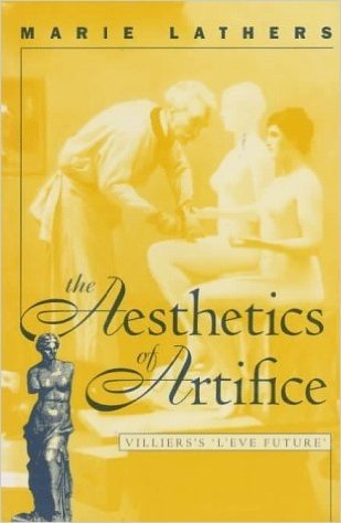 Aesthetics of Artifice: Villiers's L'Eve Future