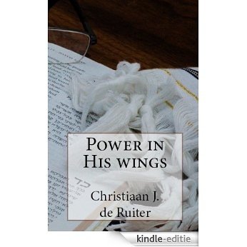 Power in His Wings (English Edition) [Kindle-editie]