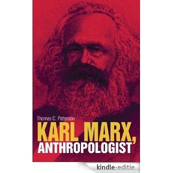 Karl Marx, Anthropologist [Kindle-editie]