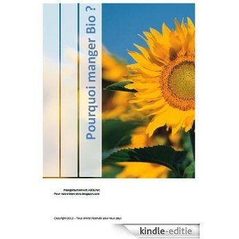 Pourquoi manger Bio ? (French Edition) [Kindle-editie]
