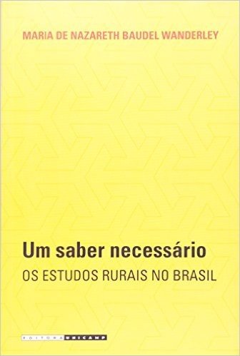 Saber Necessário: Os Estudos Rurais No Brasil, Um